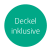 Deckel inklusive